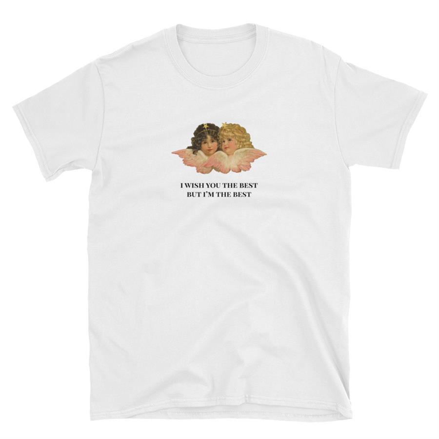 Art - I Wish You The Best But I’M The Best Unisex T-Shirt